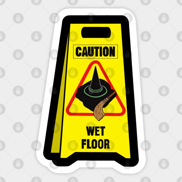 Caution Slippery When Wet Sign From A Melting Witch Sticker by Chic and Geeks